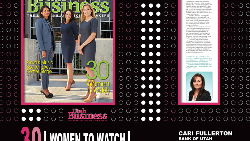 Cari Fullerton of Bank of Utah listed as one of 30 "Woman to Watch" in Utah Business Magazine.