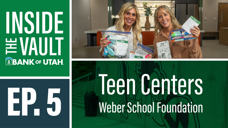 Promotional image for Bank of Utah’s “Inside the Vault” podcast, Episode 5, featuring two team members holding hygiene kits and handwritten notes. The episode title reads “Teen Centers – Weber School Foundation.”
